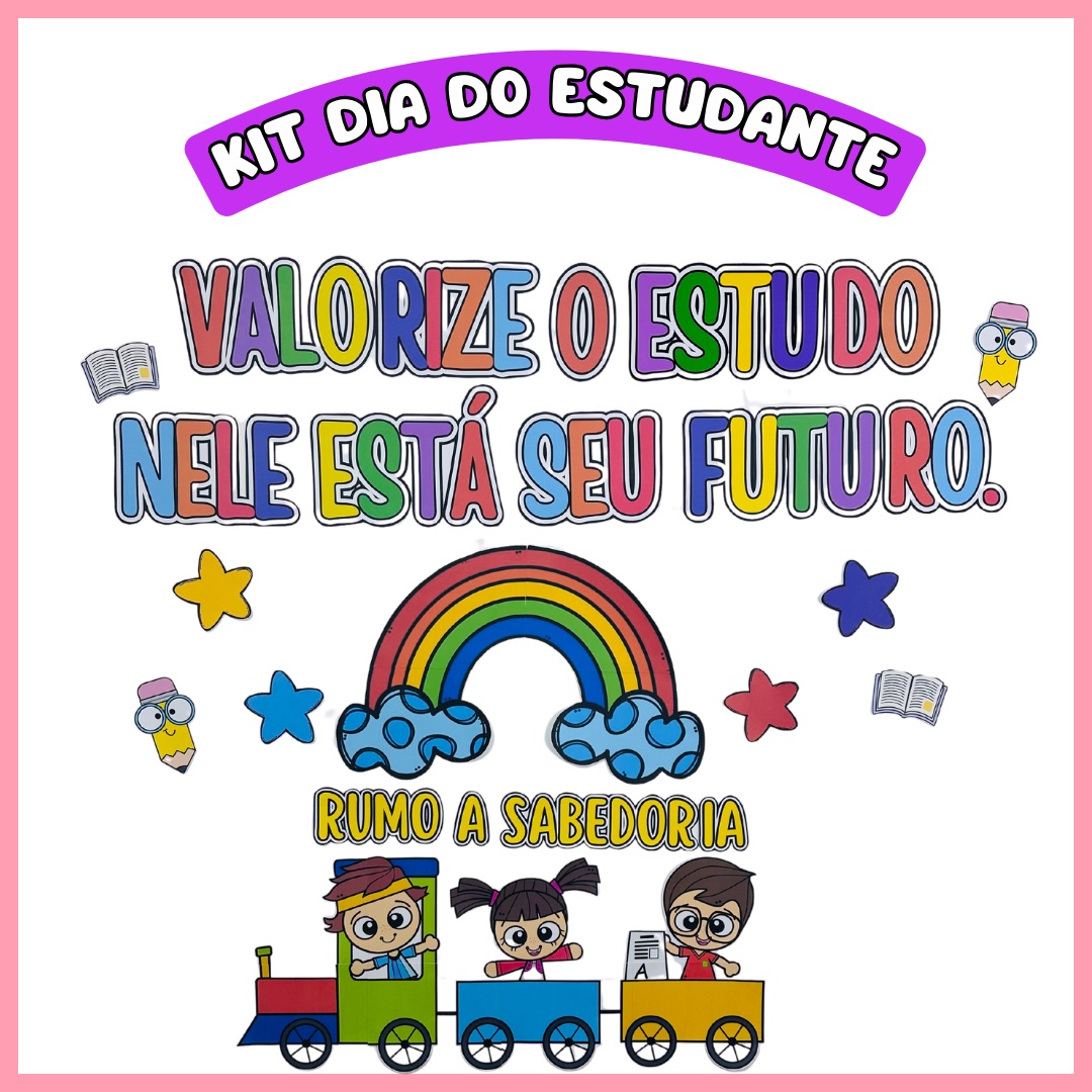 KIT DIA DO ESTUDANTE - VALORIZE O ESTUDO