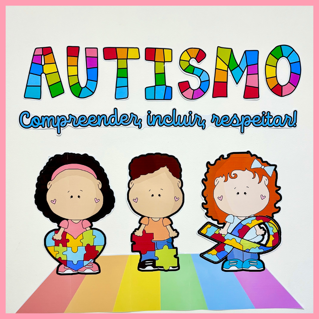 PAINEL TEMA - DIA NACIONAL DE CONSCIENTIZAÇÃO DO AUTISMO