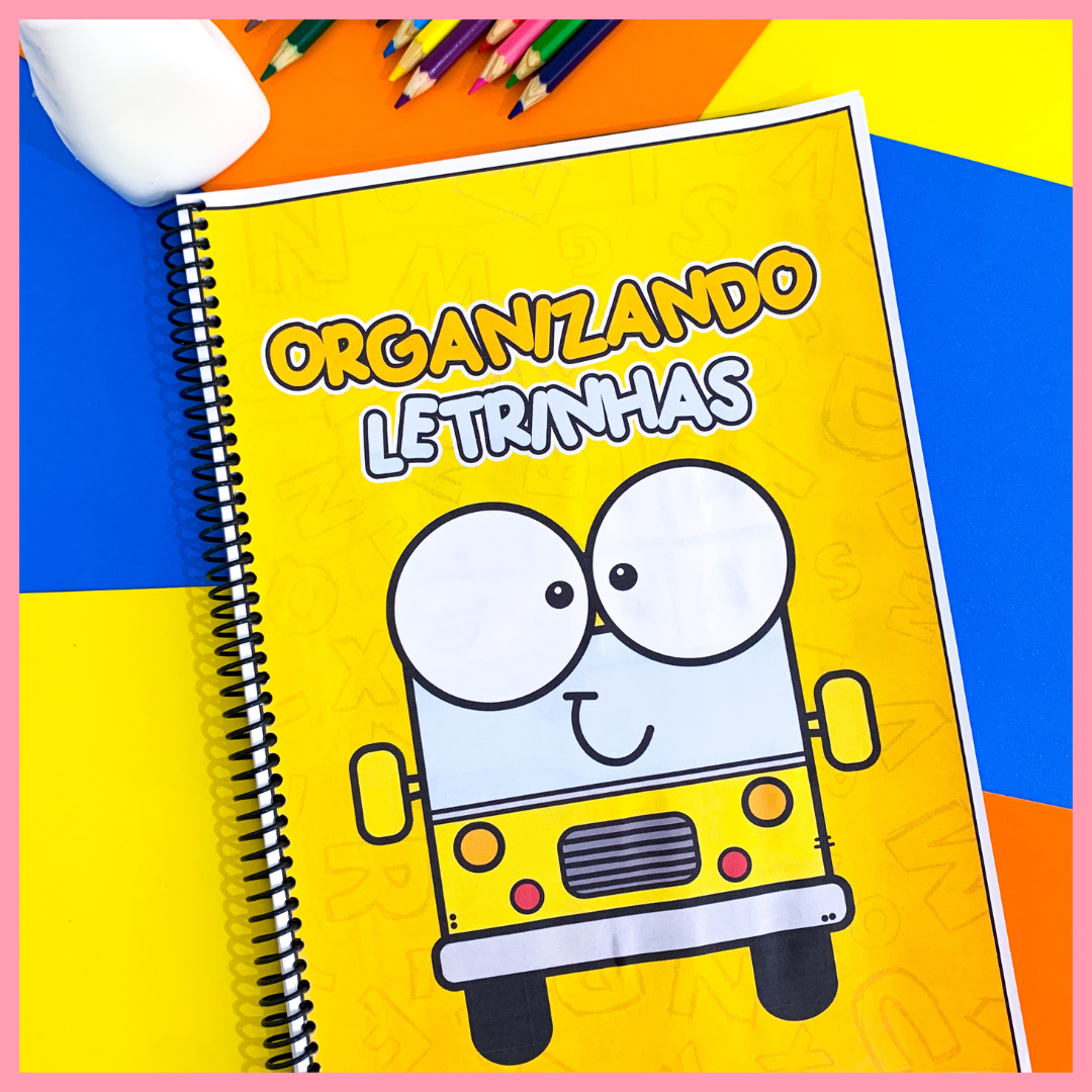 APOSTILA - ORGANIZANDO LETRINHAS