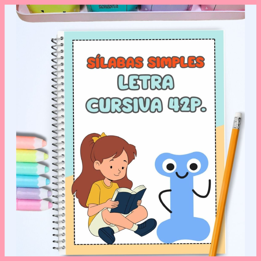 APOSTILA LETRA CURSIVA - SÍLABAS SIMPLES - 42PG